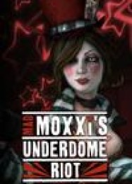 Трейнер для Borderlands: Mad Moxxis Underdome Riot [v1.0.5]