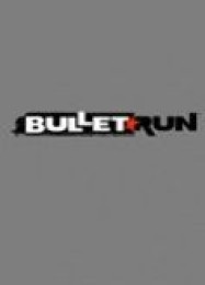 Трейнер для Bullet Run [v1.0.8]