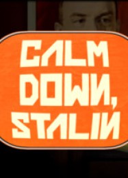 Трейнер для Calm Down, Stalin [v1.0.8]