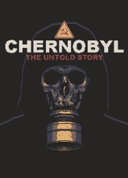 CHERNOBYL: The Untold Story: ТРЕЙНЕР И ЧИТЫ (V1.0.35)