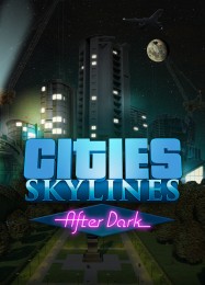 Трейнер для Cities: Skylines After Dark [v1.0.4]