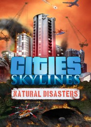 Трейнер для Cities: Skylines Natural Disasters [v1.0.6]