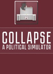 Collapse: A Political Simulator: ТРЕЙНЕР И ЧИТЫ (V1.0.87)