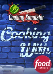 Cooking Simulator Cooking with Food Network: Читы, Трейнер +5 [FLiNG]