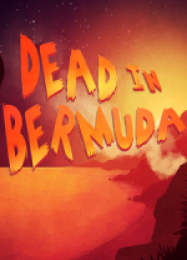 Трейнер для Dead in Bermuda [v1.0.6]