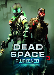 Dead Space 3: Awakened: ТРЕЙНЕР И ЧИТЫ (V1.0.80)