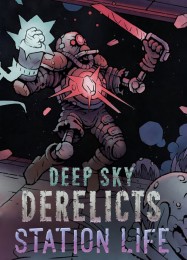 Deep Sky Derelicts: Station Life: ТРЕЙНЕР И ЧИТЫ (V1.0.27)