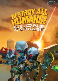 Destroy All Humans! Clone Carnage: ТРЕЙНЕР И ЧИТЫ (V1.0.49)