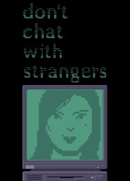 Трейнер для Dont Chat With Strangers [v1.0.4]