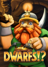 Dwarfs!?: Трейнер +15 [v1.8]