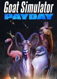 Трейнер для Goat Simulator: PAYDAY [v1.0.1]