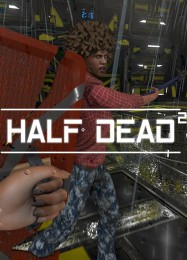 Half Dead 2: ТРЕЙНЕР И ЧИТЫ (V1.0.44)