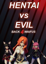 Трейнер для Hentai vs Evil: Back 4 Waifus [v1.0.4]