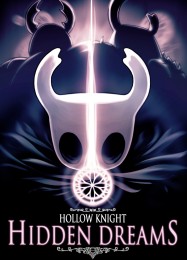 Hollow Knight: Hidden Dreams: Трейнер +6 [v1.7]
