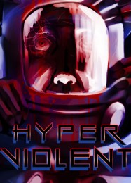 HYPERVIOLENT: Трейнер +11 [v1.2]