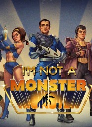 Трейнер для Im not a Monster [v1.0.8]