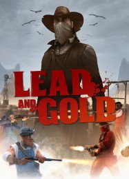 Lead and Gold: Gangs of the Wild West: Трейнер +13 [v1.5]