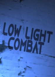 Low Light Combat: Читы, Трейнер +6 [MrAntiFan]