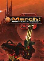MARCH! Offworld Recon: ТРЕЙНЕР И ЧИТЫ (V1.0.30)