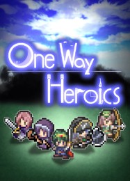 One Way Heroics: Трейнер +6 [v1.4]