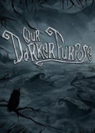 Our Darker Purpose: ТРЕЙНЕР И ЧИТЫ (V1.0.91)