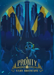Pronty: Fishy Adventure: Трейнер +15 [v1.7]