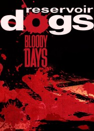 Трейнер для Reservoir Dogs: Bloody Days [v1.0.2]