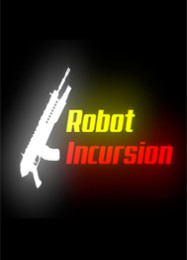 Robot Incursion: Читы, Трейнер +13 [dR.oLLe]