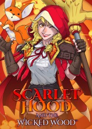 Трейнер для Scarlet Hood and the Wicked Wood [v1.0.4]