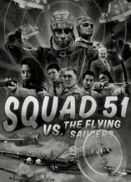 Squad 51 vs. the Flying Saucers: Трейнер +13 [v1.8]