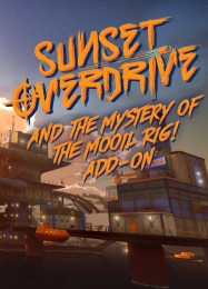 Трейнер для Sunset Overdrive: and the Mystery of the Mooil Rig [v1.0.8]