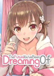 The Future Youve Been Dreaming Of: Трейнер +9 [v1.9]