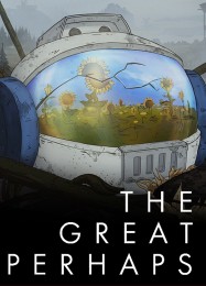 The Great Perhaps: Трейнер +7 [v1.3]