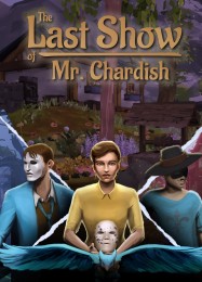 Трейнер для The Last Show of Mr. Chardish [v1.0.8]