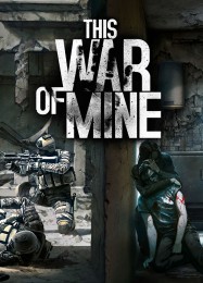 This War of Mine: ТРЕЙНЕР И ЧИТЫ (V1.0.70)