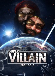 Tropico 5: Supervillain: Трейнер +7 [v1.5]