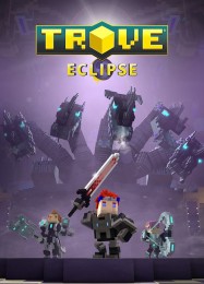 Трейнер для Trove: Eclipse [v1.0.6]