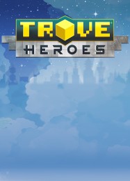 Trove: Heroes: Читы, Трейнер +8 [FLiNG]