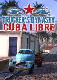 Truckers Dynasty: Cuba Libre: ТРЕЙНЕР И ЧИТЫ (V1.0.24)