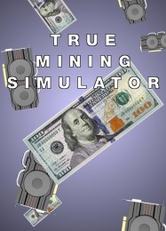 True Mining Simulator: Трейнер +9 [v1.2]