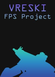 Трейнер для VRESKI FPS Project [v1.0.9]