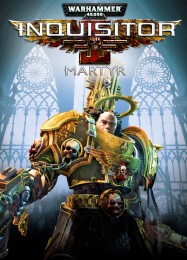 Warhammer 40,000: Inquisitor Martyr: Трейнер +15 [v1.6]
