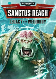 Warhammer 40,000: Sanctus Reach Legacy of the Weirdboy: Трейнер +8 [v1.5]