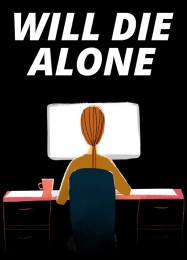 Трейнер для Will Die Alone [v1.0.4]